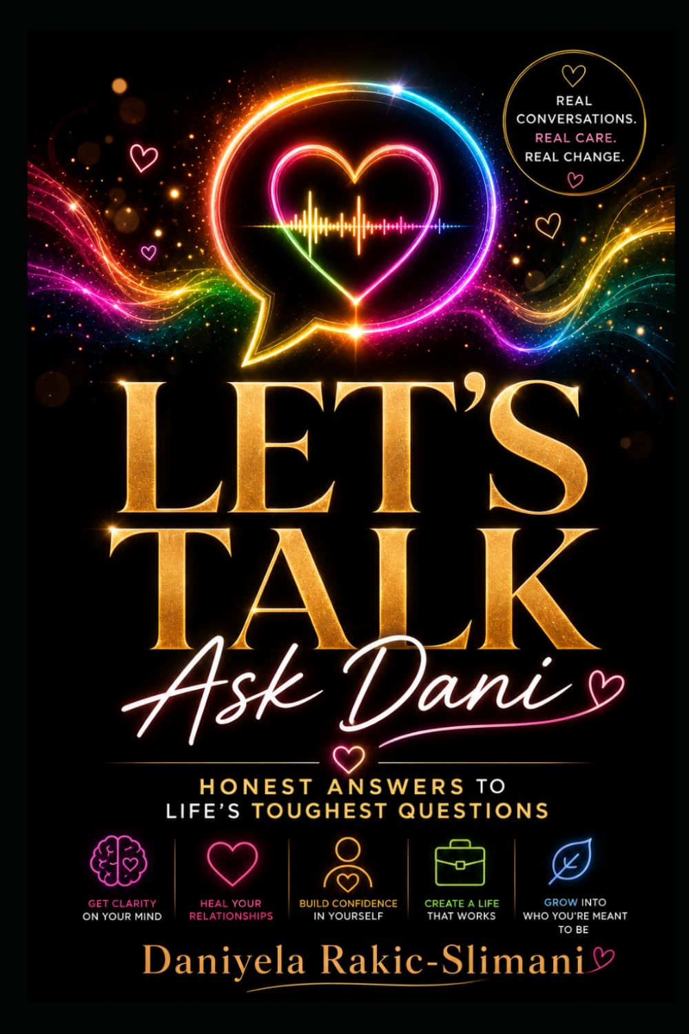 Let's Talk: Ask Dani: Honest answers to life's hardest questions