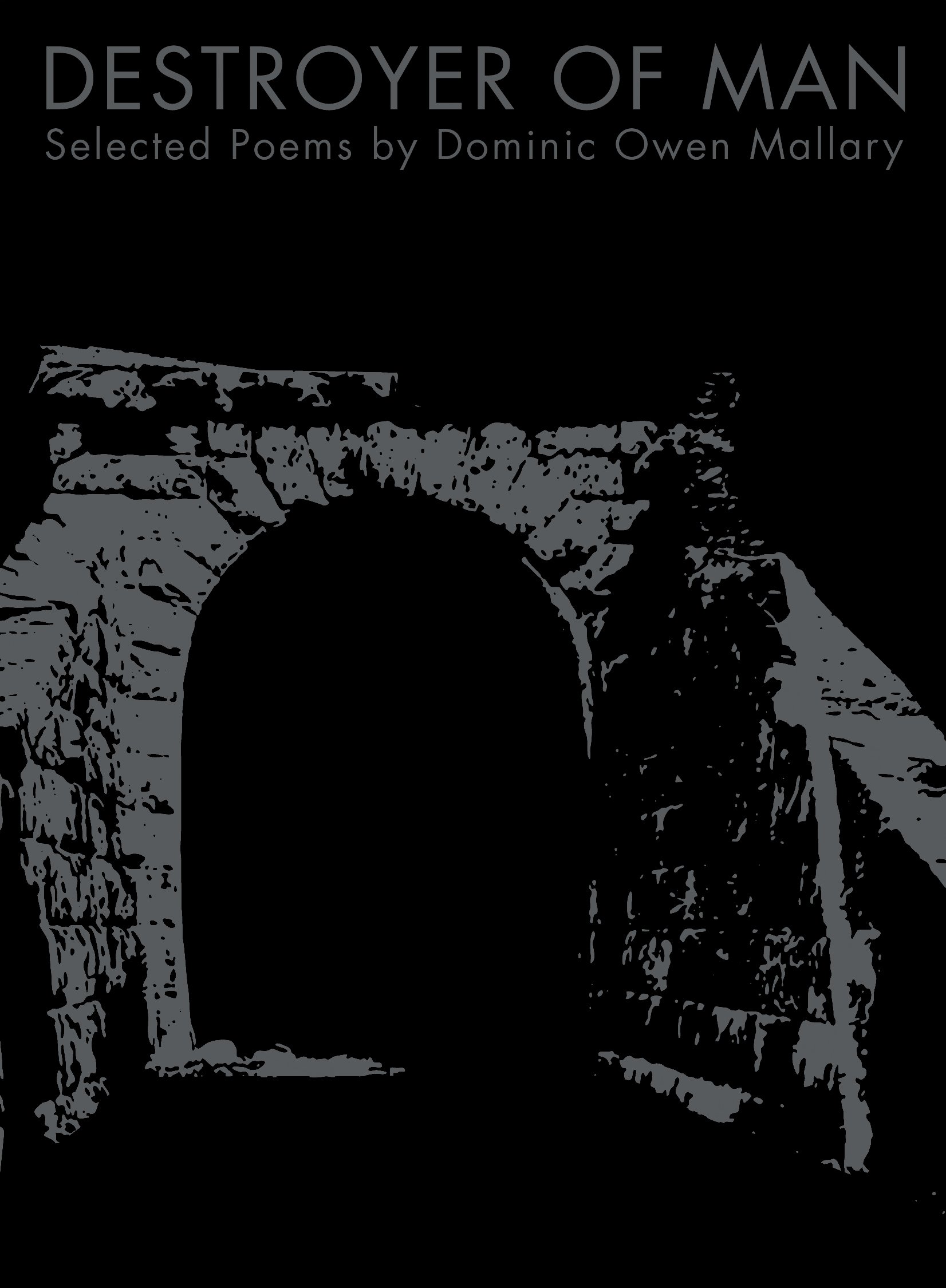 Destroyer of Man: 1984-2008