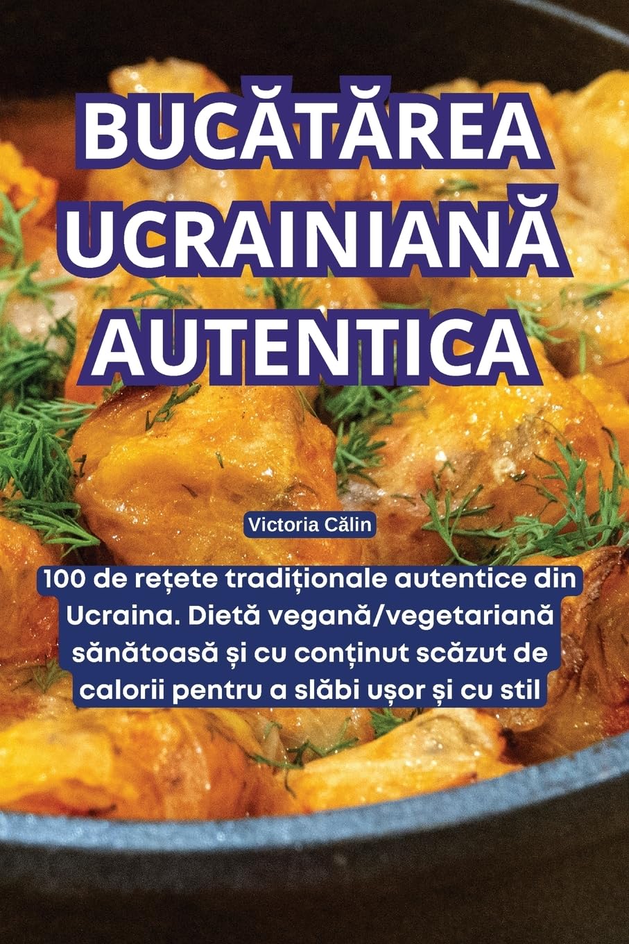 BUCĂTĂREA UCRAINIANĂ AUTENTICA
