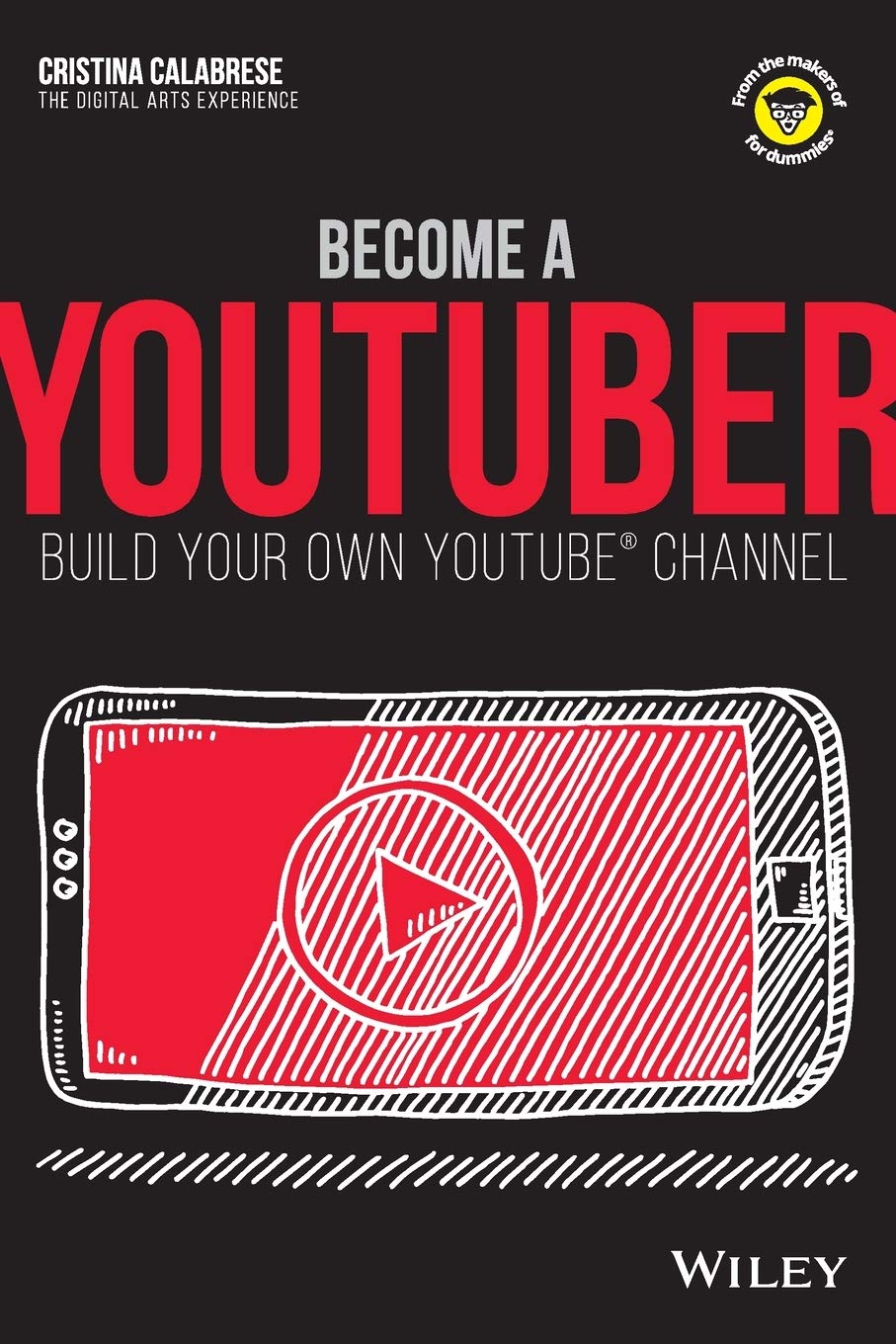 a YouTuber Build Your Own YouTube Channel (Dummies Junior) Calabrese, Cristina