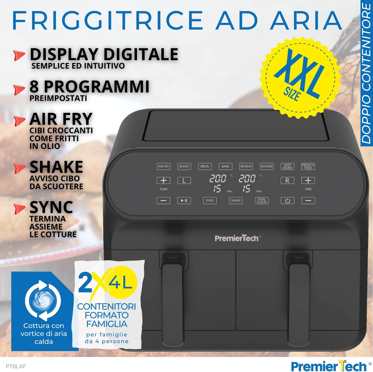 PremierTech Friggitrice e Forno ad Aria Doppio Cestello 8 Litri (4 + 4), 8 programmi, 2 zone indipendenti, Display digitale PT8LAF, Touch Screen, Cucina Sana, Griglia, Arrostisci, Scongela PremierTech Friggitrice e Forno ad Aria Doppio Cestello 8 Litri (4 + 4), 8 programmi, 2 zone indipendenti, Display digitale PT8LAF, Touch Screen, Cucina Sana, Griglia, Arrostisci, Scongela
