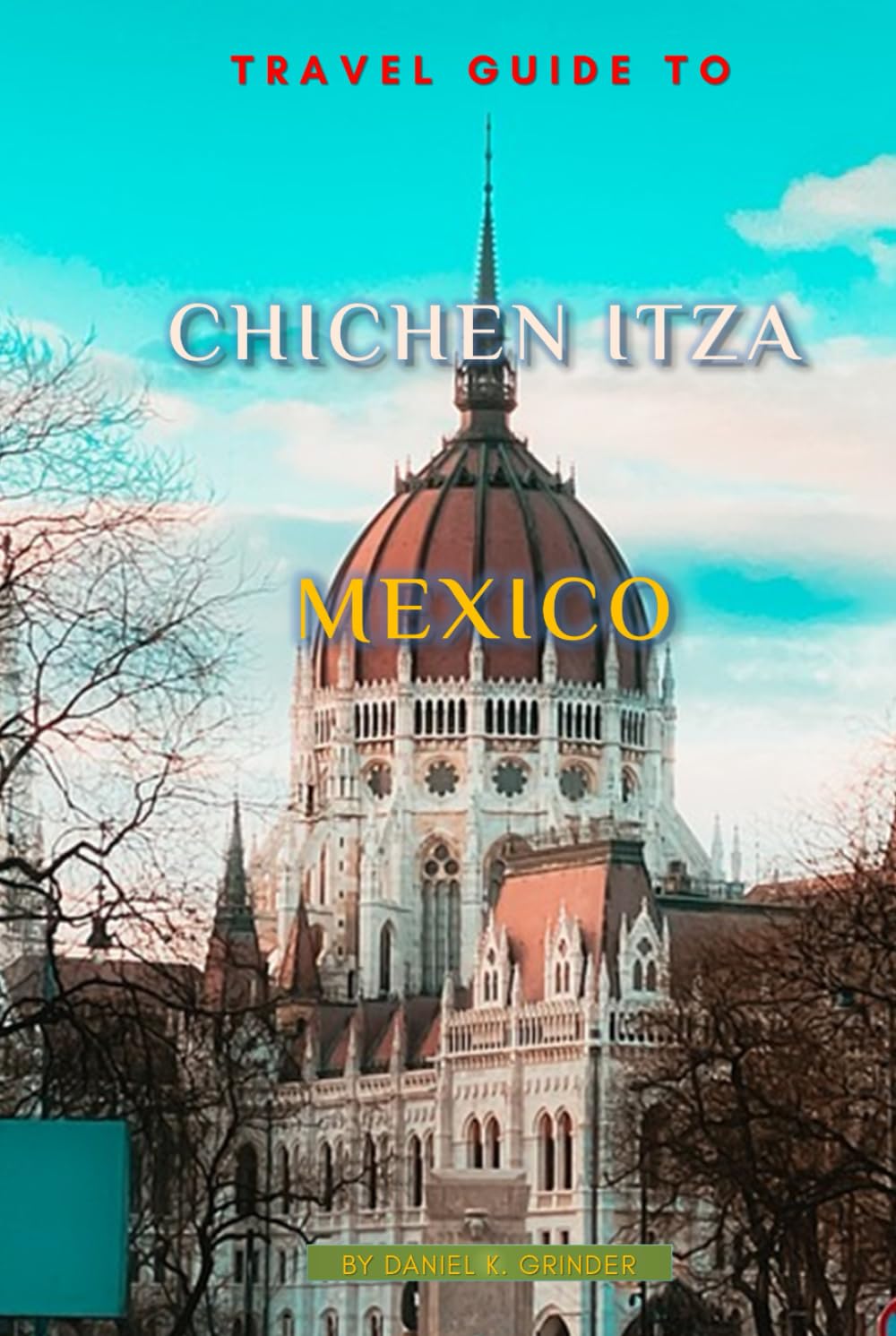 Travel Guide To Chichen Itza, Mexico