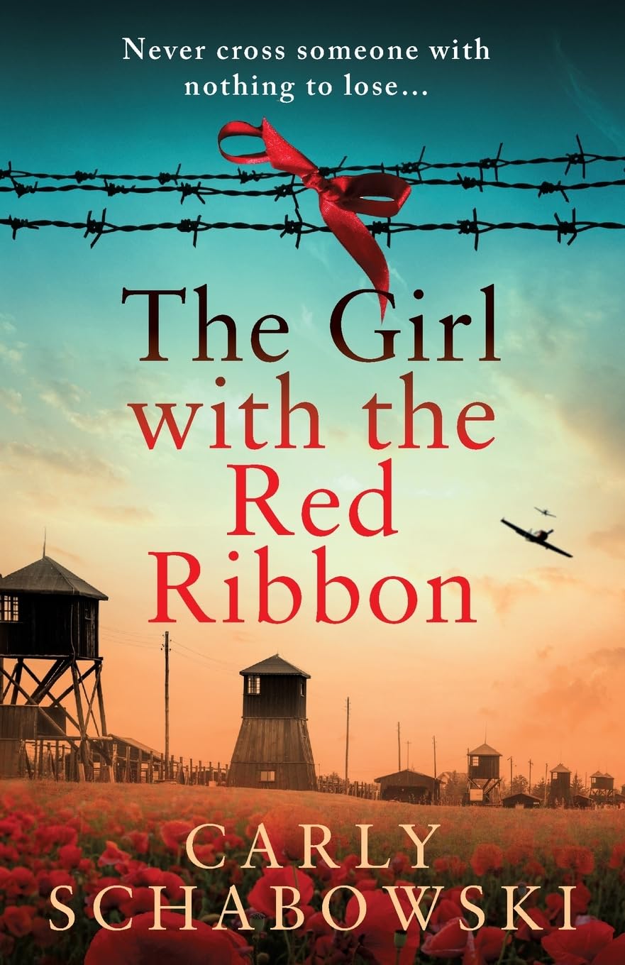 The Girl with the Red Ribbon: Unforgettable historical fiction for fans of 'The Tattooist of Auschwitz'