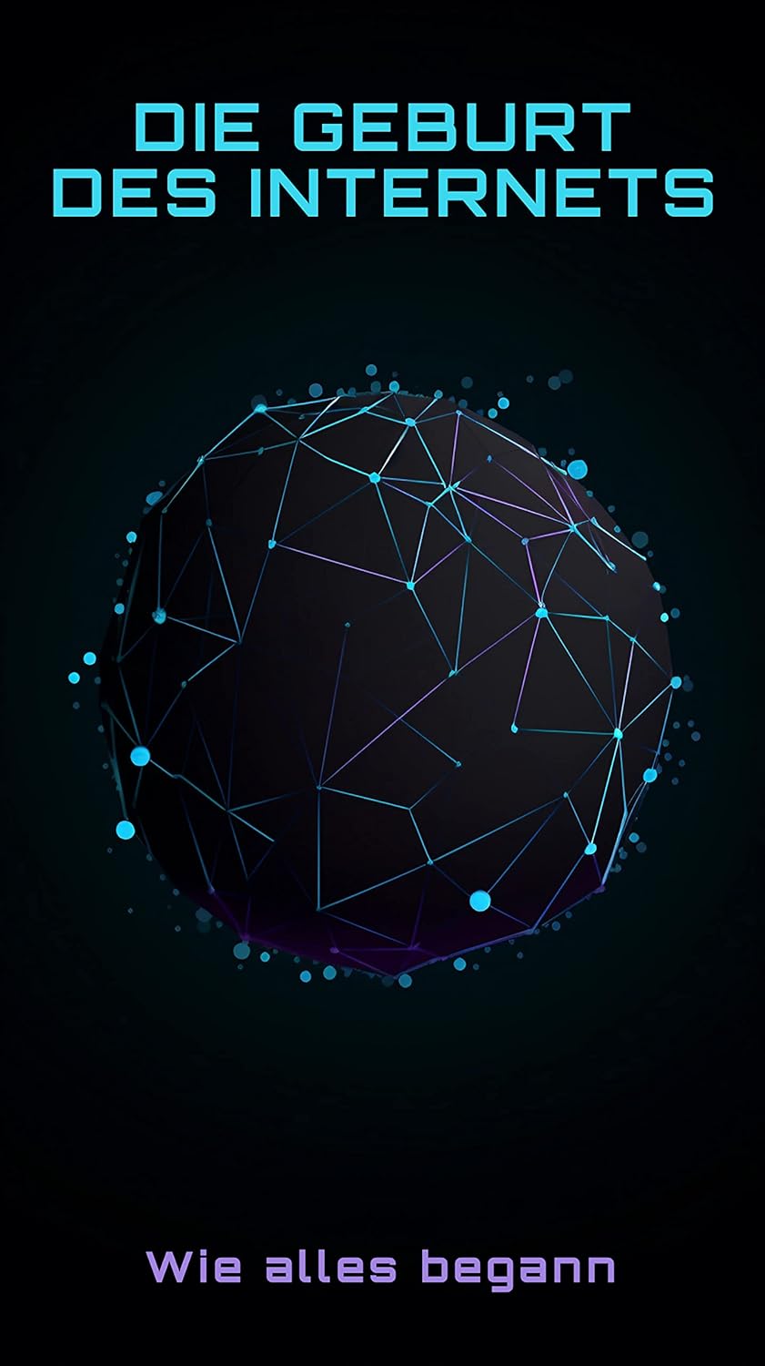 Die Geburt des Internets: Wie alles begann eBook : Frühwirth, Philipp: Amazon.de: Kindle-Shop