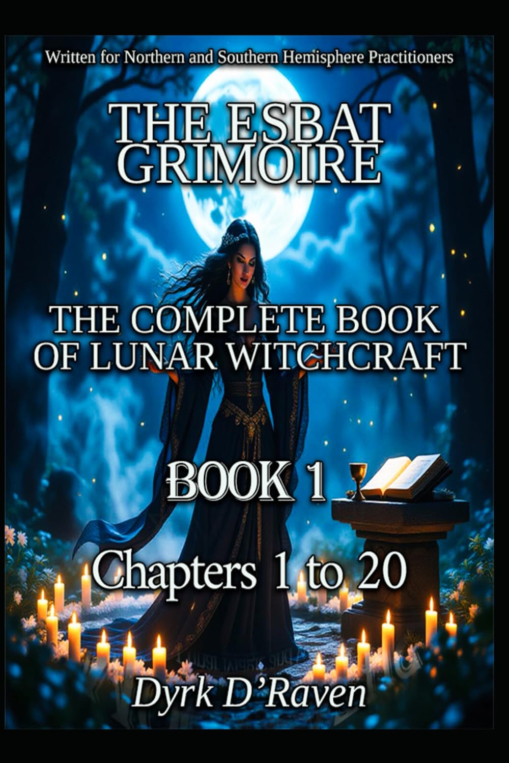 Book1 The Esbat Grimoire: The Complete Book of Lunar Witchcraft: 1