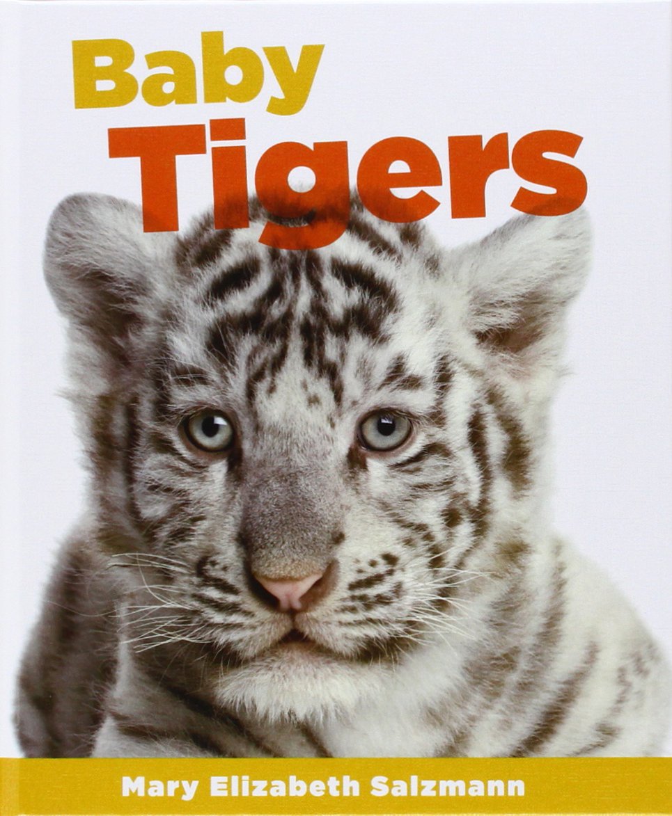 Baby Tigers (Baby Animals 2)