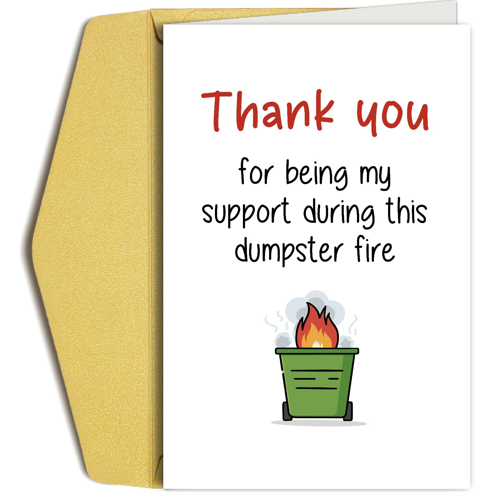 Funny Thank You Card for Men Women, Appreciation Card for Coworker Boss Teacher Doctor Friend, Thank You for Being My Support During This Dumpster