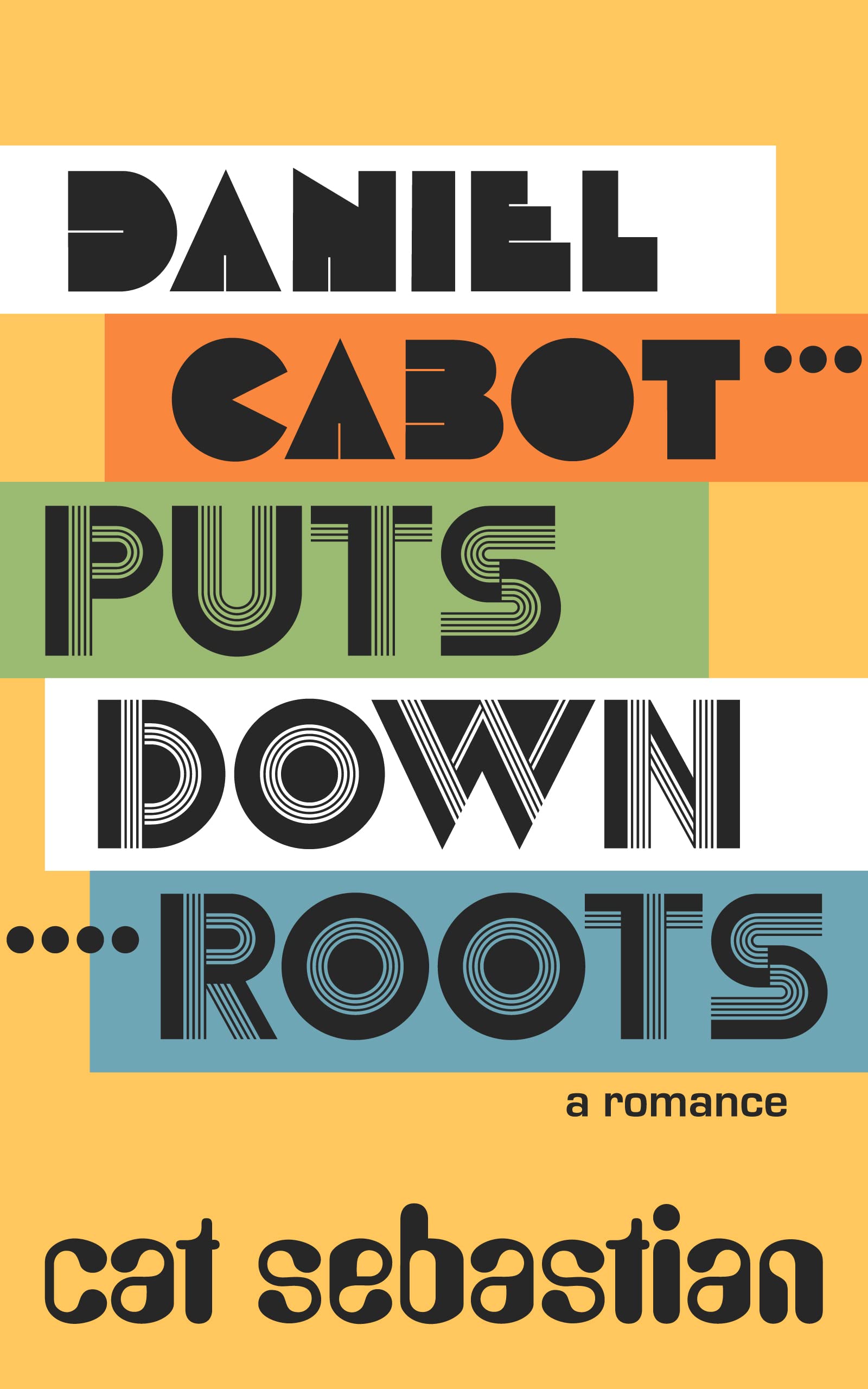 Daniel Cabot Puts Down Roots (The Cabots Book 2)