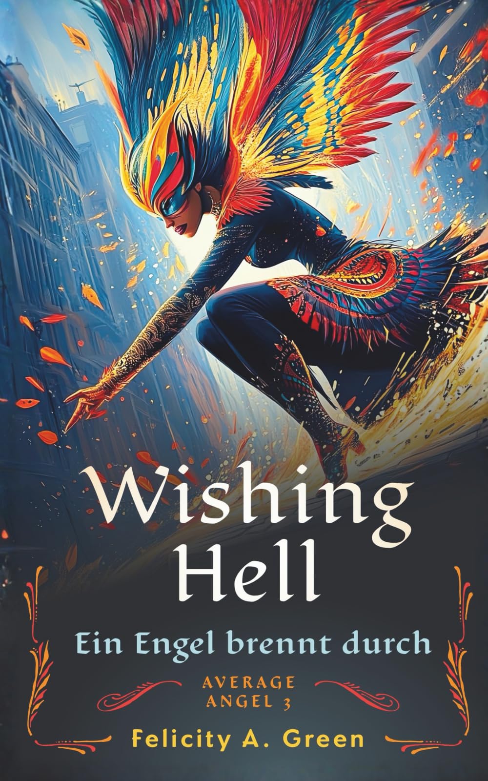 Wishing Hell: Ein Engel brennt durch (YA Urban Fantasy-Serie Average Angel)