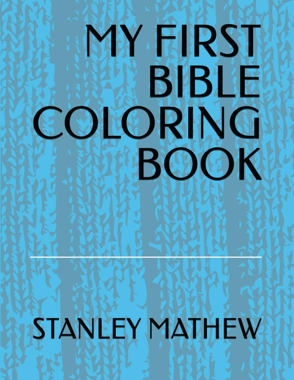 MY FIRST BIBLE COLORING BOOK