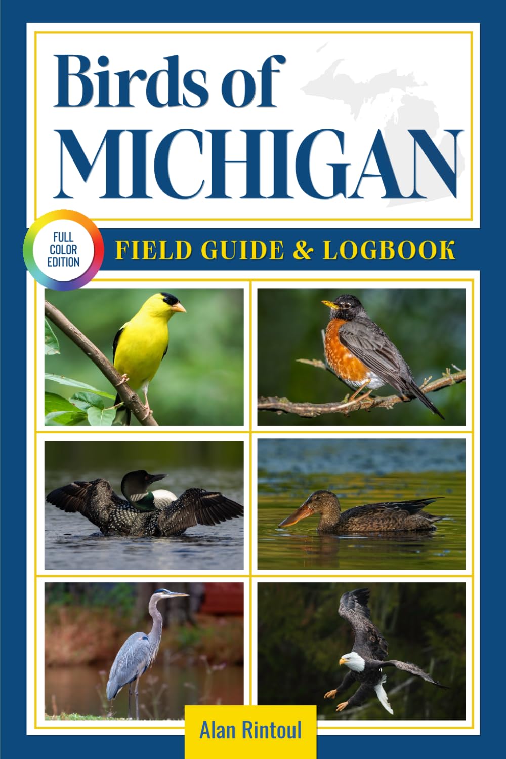 Birds of Michigan Field Guide and Logbook: An Essential Birdwatching Guide with Identification Tips for 60 Common Bird Species in Michigan      Paperback – June 14, 2025