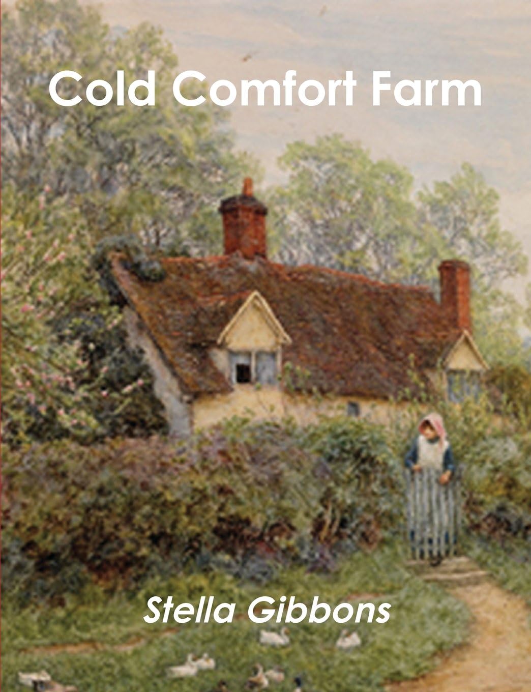 Cold Comfort Farm Paperback – July 29, 2013
