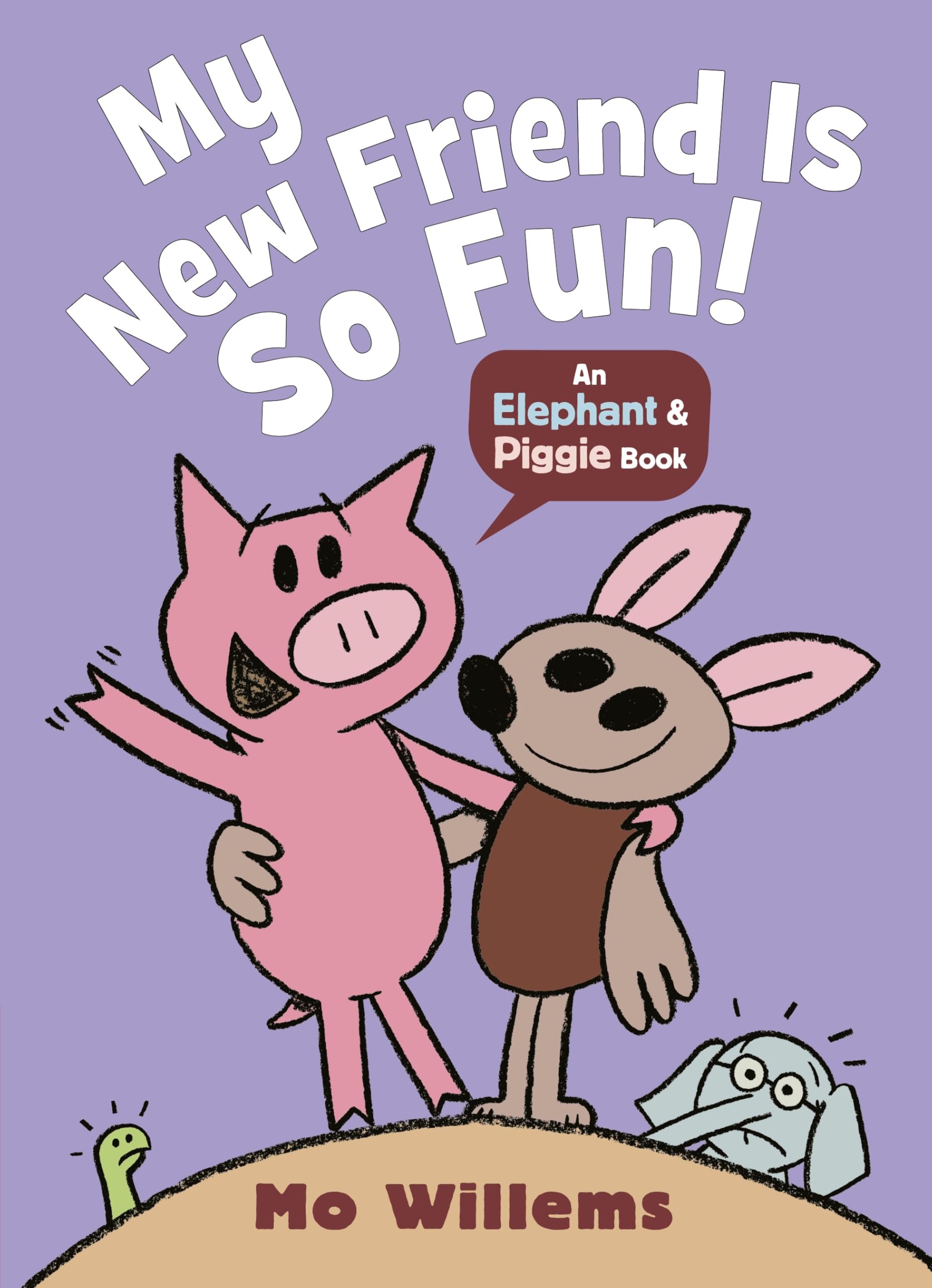 My New Friend Is So Fun! (Elephant and Piggie, 6)