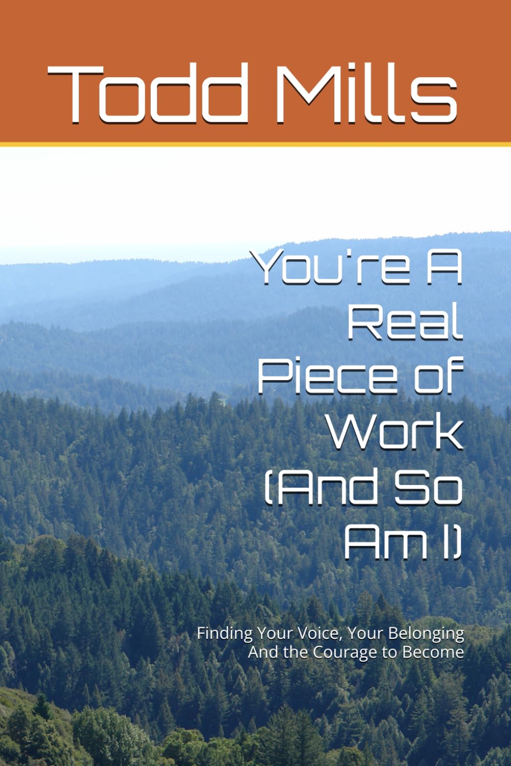 You're A Real Piece of Work (And So Am I): Finding Your Voice, Your Belonging And the Courage to Become