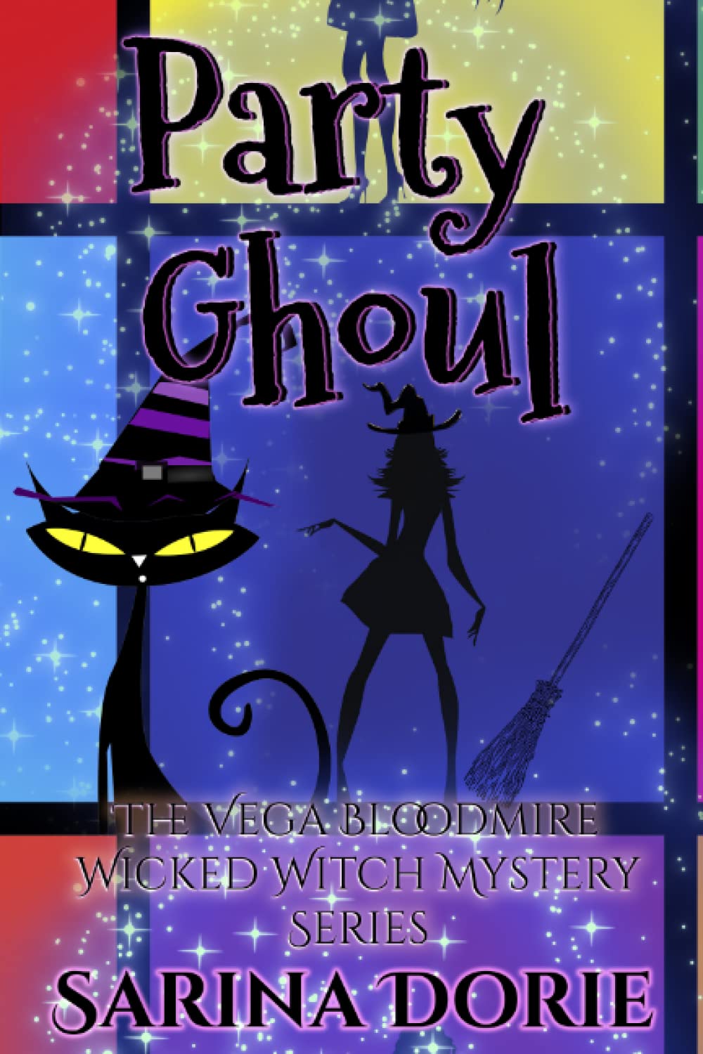 Party Ghoul: A Lady of the Lake School for Girls Cozy Mystery (The Vega Bloodmire Wicked Witch Mystery Series Book 4)
