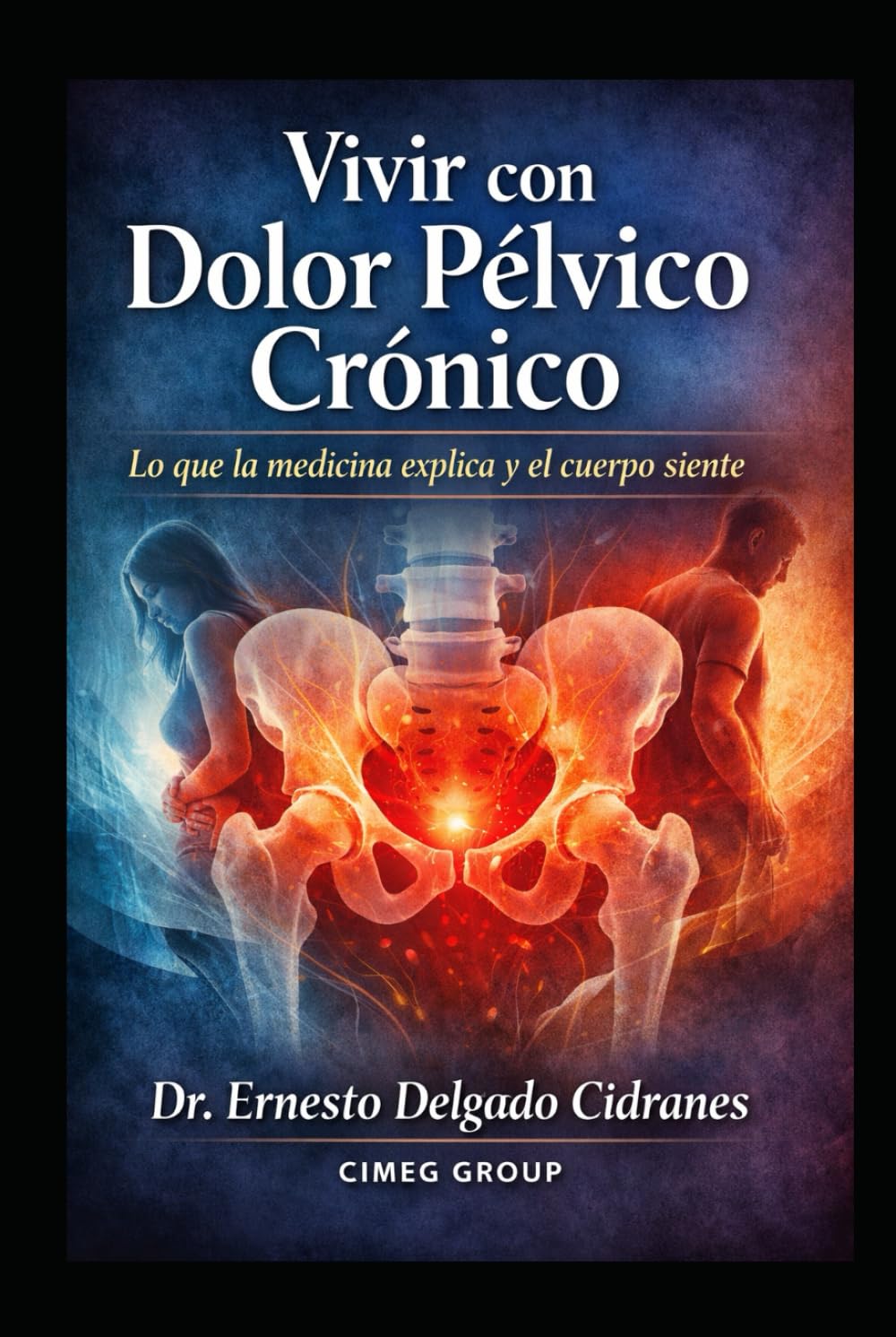 Vivir con Dolor Pélvico Crónico: Lo que la medicina explica y el cuerpo siente