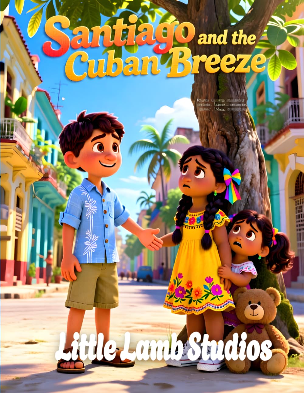 Santiago and the Cuban Breeze: A Heartwarming Story of Courage for Children Ages 3–10 | Joshua 1:9 | Cuba Edition