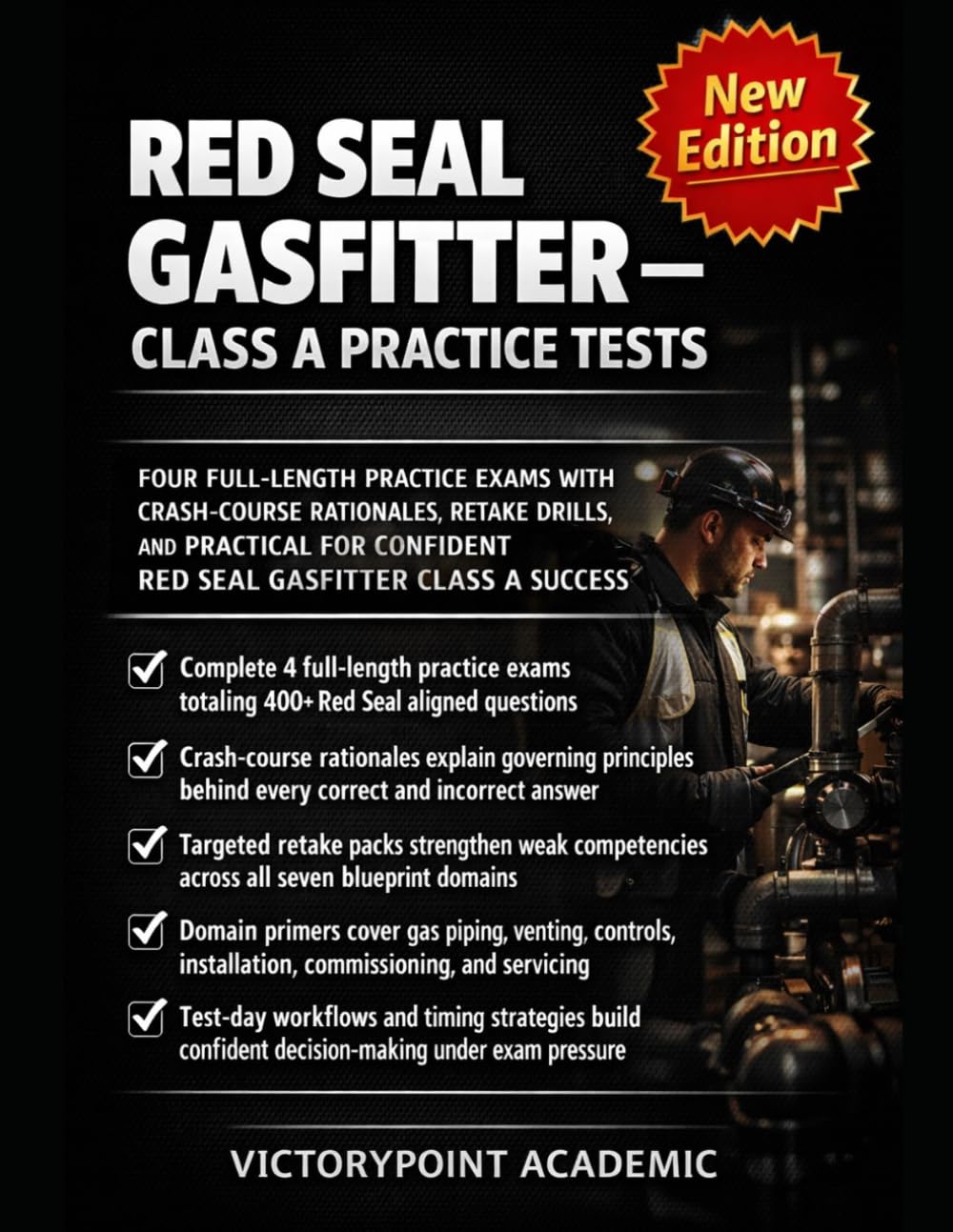 RED SEAL GASFITTER – CLASS A PRACTICE TESTS: FOUR FULL-LENGTH PRACTICE EXAMS WITH CRASH-COURSE RATIONALES, RETAKE DRILLS, AND PRACTICAL FOR CONFIDENT RED SEAL GASFITTER CLASS A SUCCESS