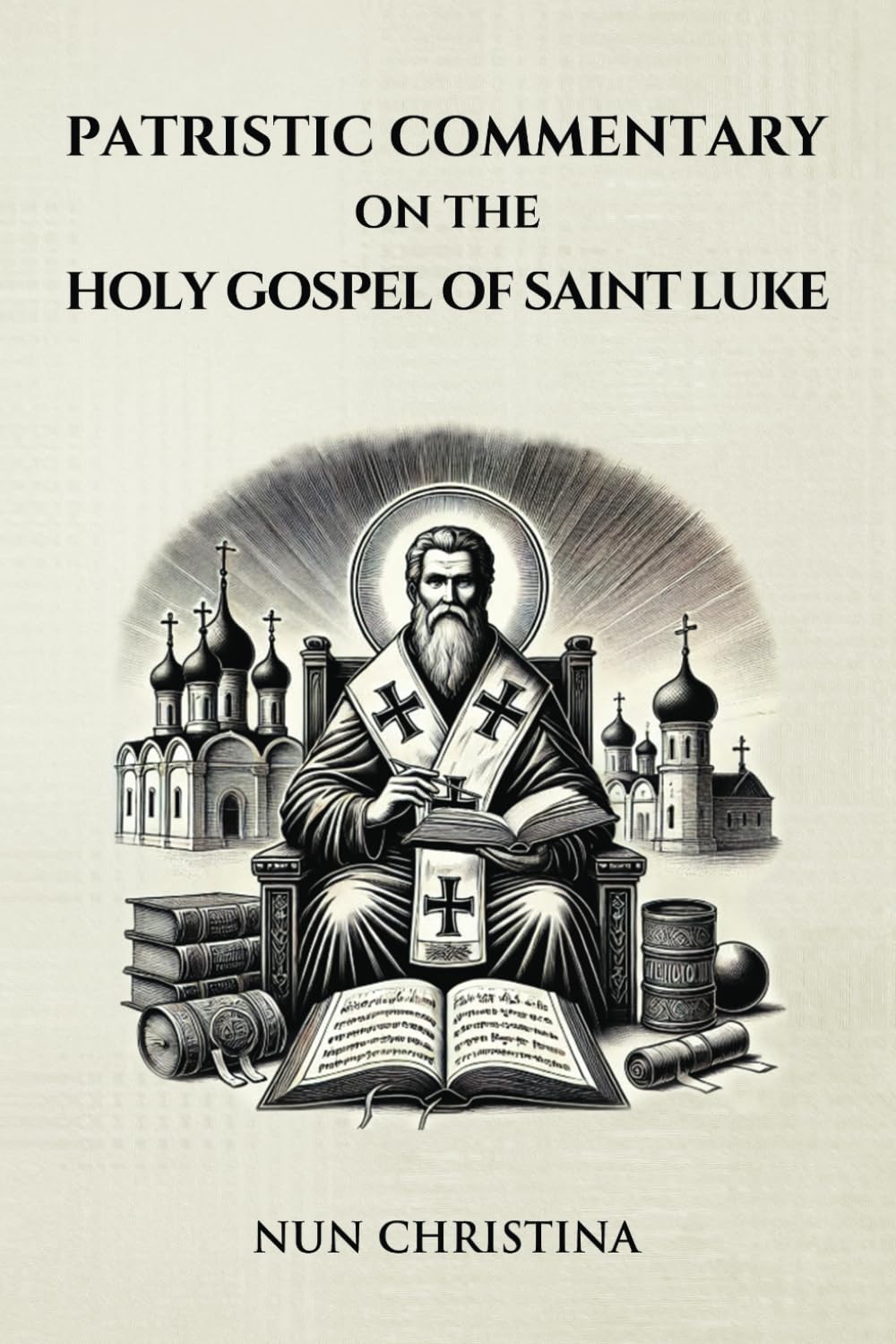 Patristic Commentary on the Holy Gospel of Luke