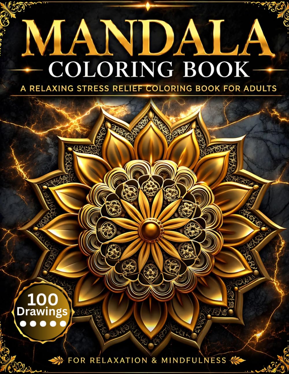 Mandala Coloring Book for Adults: 100 Beautiful Drawings for Relaxation and Stress Relief