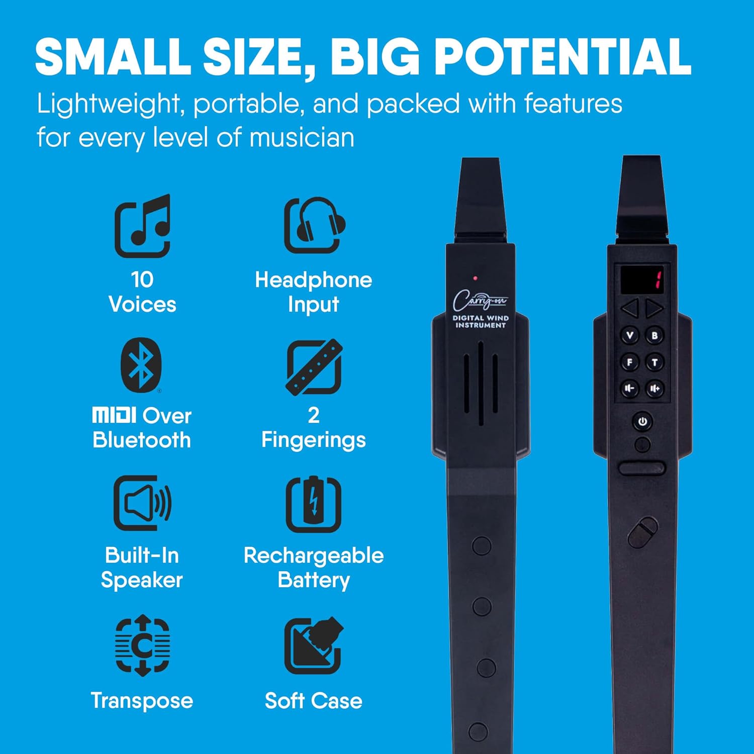 Gràfic que il·lustra les característiques clau del Carry-on Digital Wind Instrument 1, com ara 10 veus, entrada per a auriculars, MIDI per Bluetooth, 2 digitacions, altaveu integrat, bateria recarregable, transposició i estoig tou.