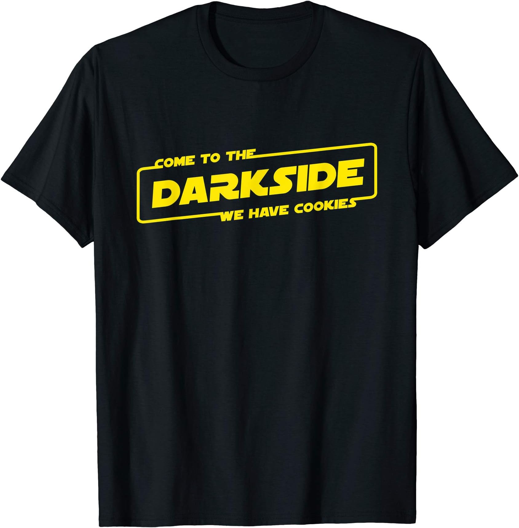Come to the Darkside, We Have Cookies Funny Designed T-Shirt