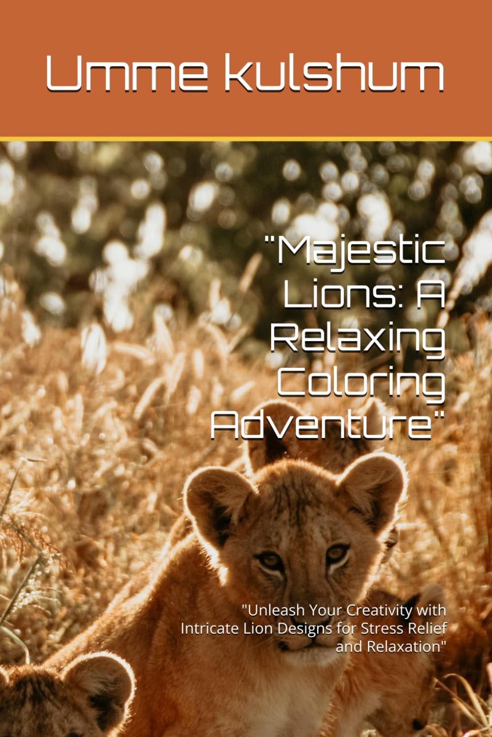 "Majestic Lions: A Relaxing Coloring Adventure": "Unleash Your Creativity with Intricate Lion Designs for Stress Relief and Relaxation"