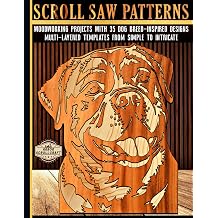 Scroll Saw Patterns Woodworking Projects with 35 Dog Breed-Inspired Designs Multi-Layered Templates from Simple to Intricate