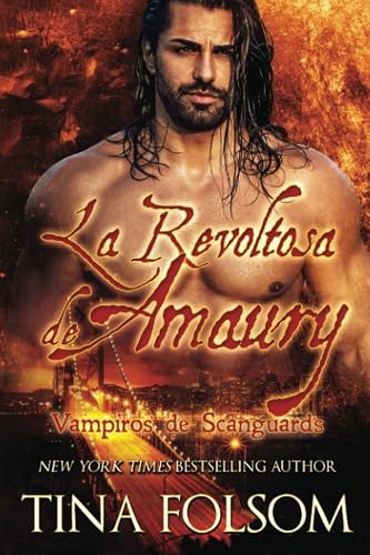 La Revoltosa de Amaury: Vampiros de Scanguards: Volume 2