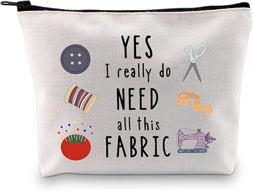 GJTIM Regalo de costura, regalo de Quilter Yes I Really Do Need All This Fabric Makeup Bag Gift for Quilters Seamstress Tailors Sewing Adicts, Todo