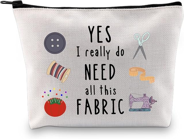 Sewing Gift Quilter Gift Yes I Really Do Need All This Fabric Makeup Bag Gift for Quilters Seamstress Tailors Sewing Addicts (All This Fabric Bag EU)
