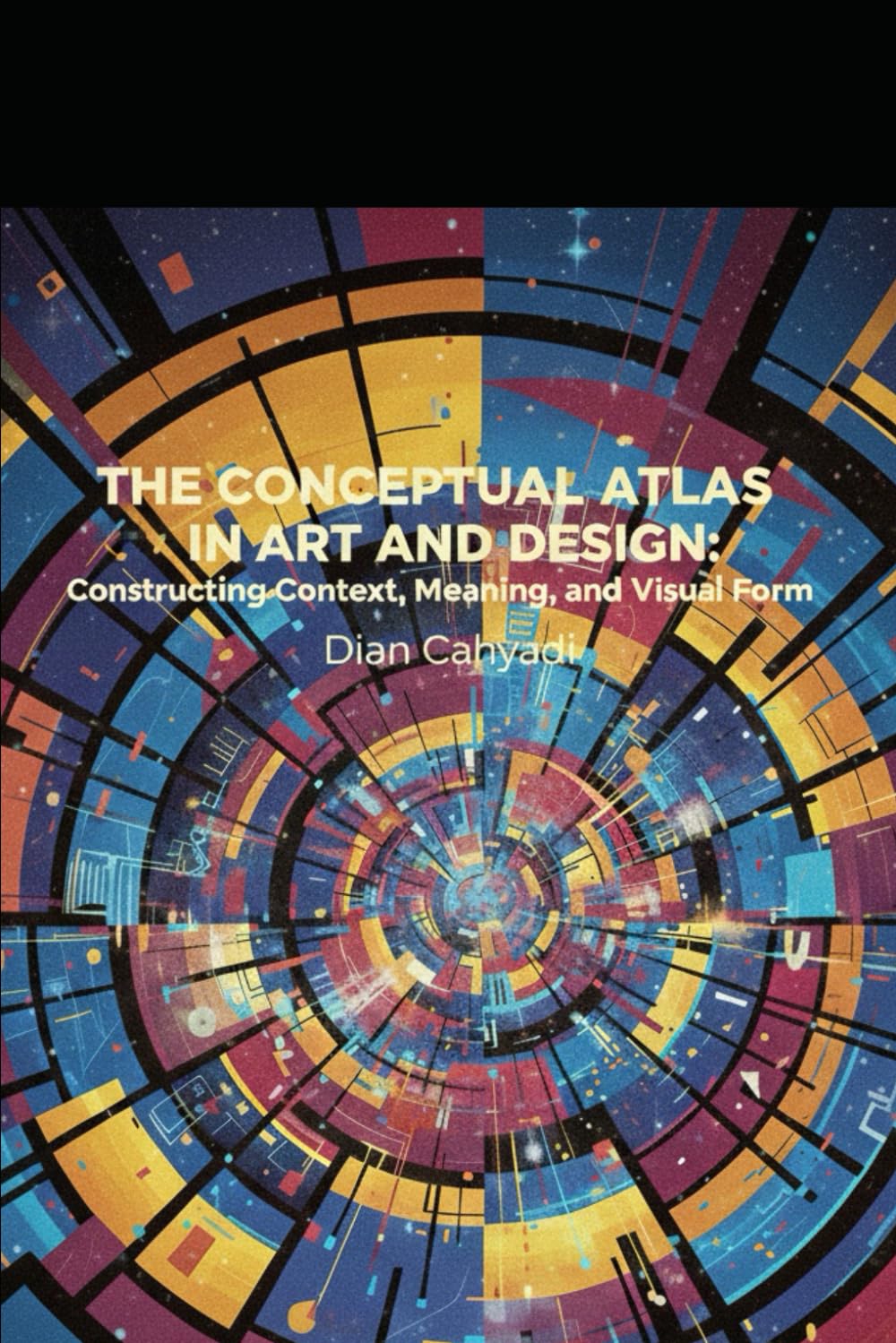 THE CONCEPTUAL ATLAS IN ART AND DESIGN: Constructing Context, Meaning, and Visual Form