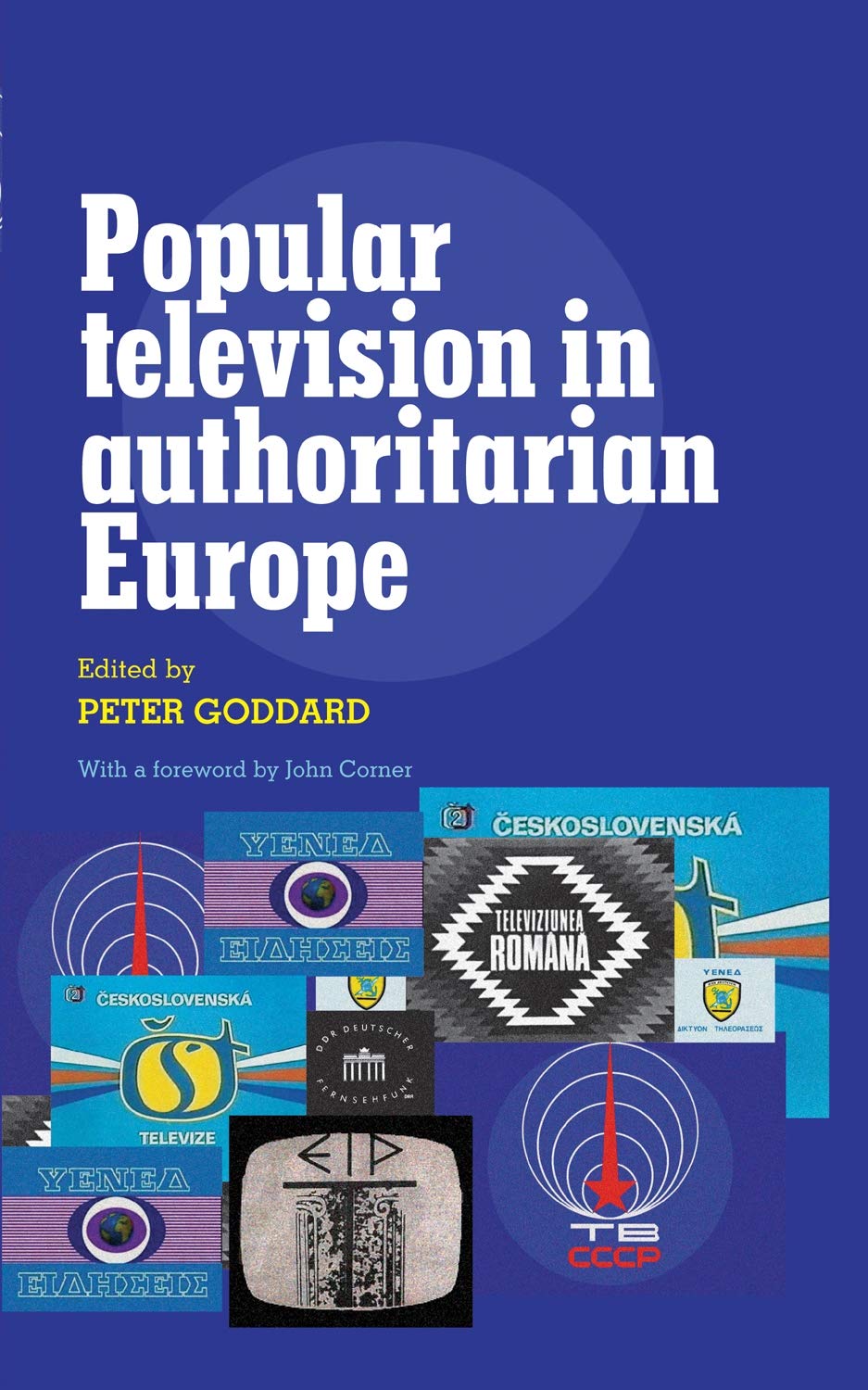 Popular television in authoritarian Europe livre académique d'histoire contemporaine