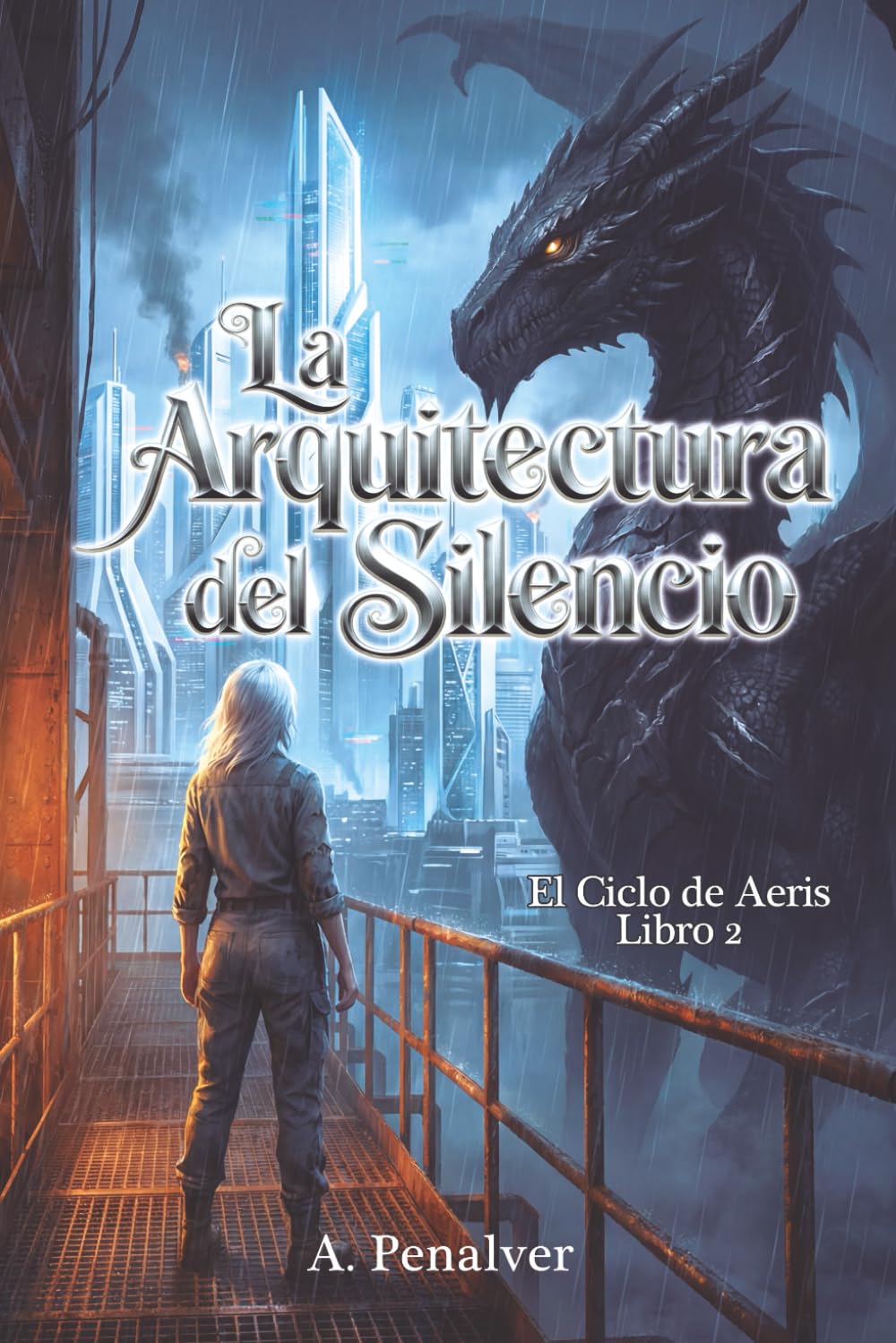 La Arquitectura del Silencio: El Ciclo de Aeris- Libro 2