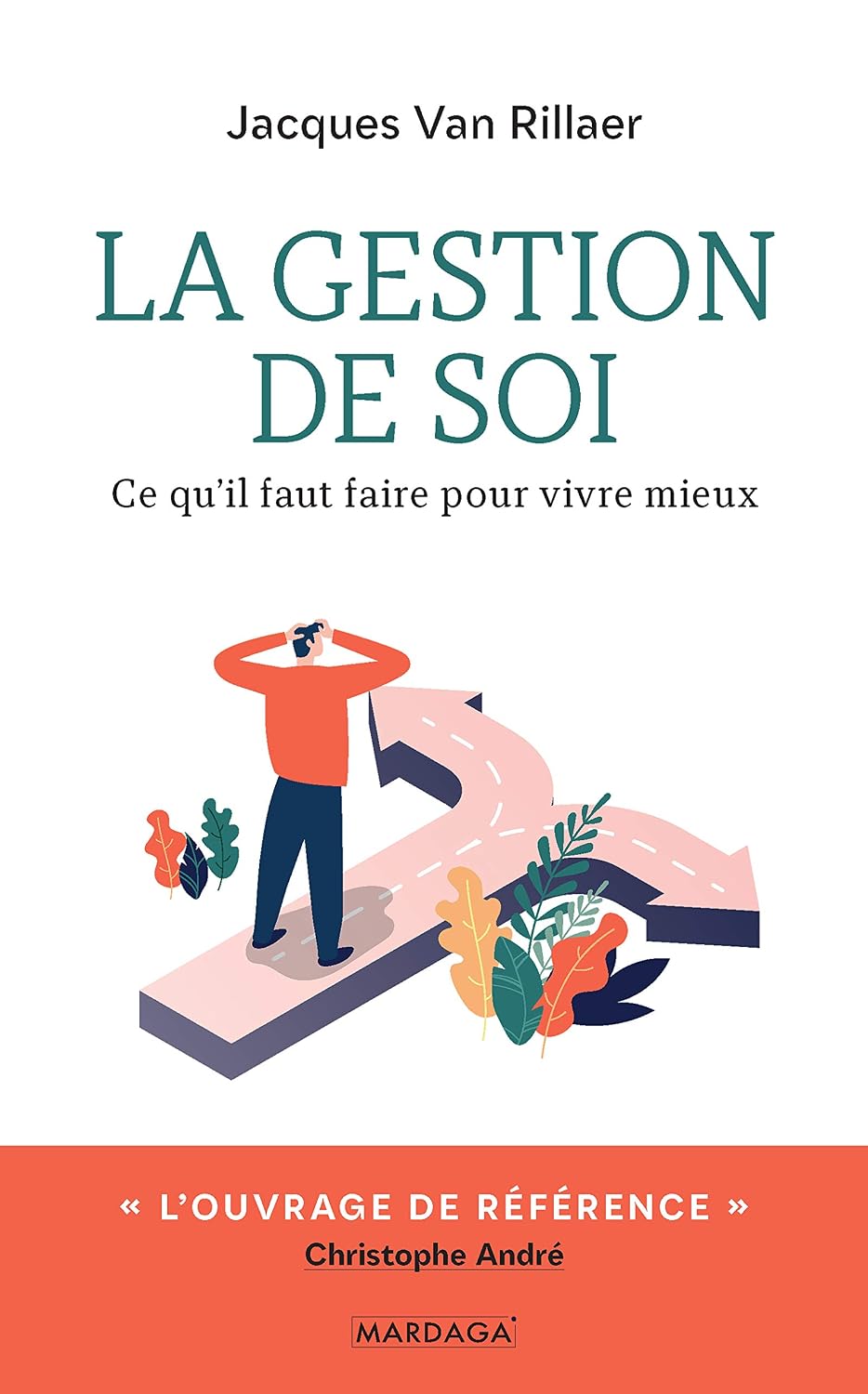 La gestion de soi: Ce qu'il faut faire pour vivre mieux (Psychologie grand public) (French Edition)