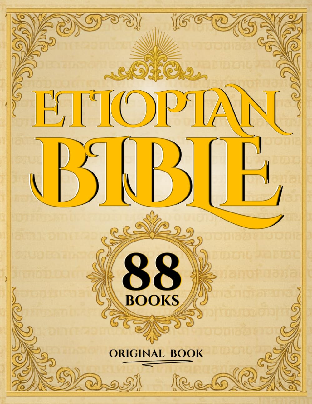 The Ethiopian Bible: The Most Complete Sacred Collection – Including the Lost Apocrypha, Enoch, and the Hidden Scriptures      Paperback – March 5, 2025