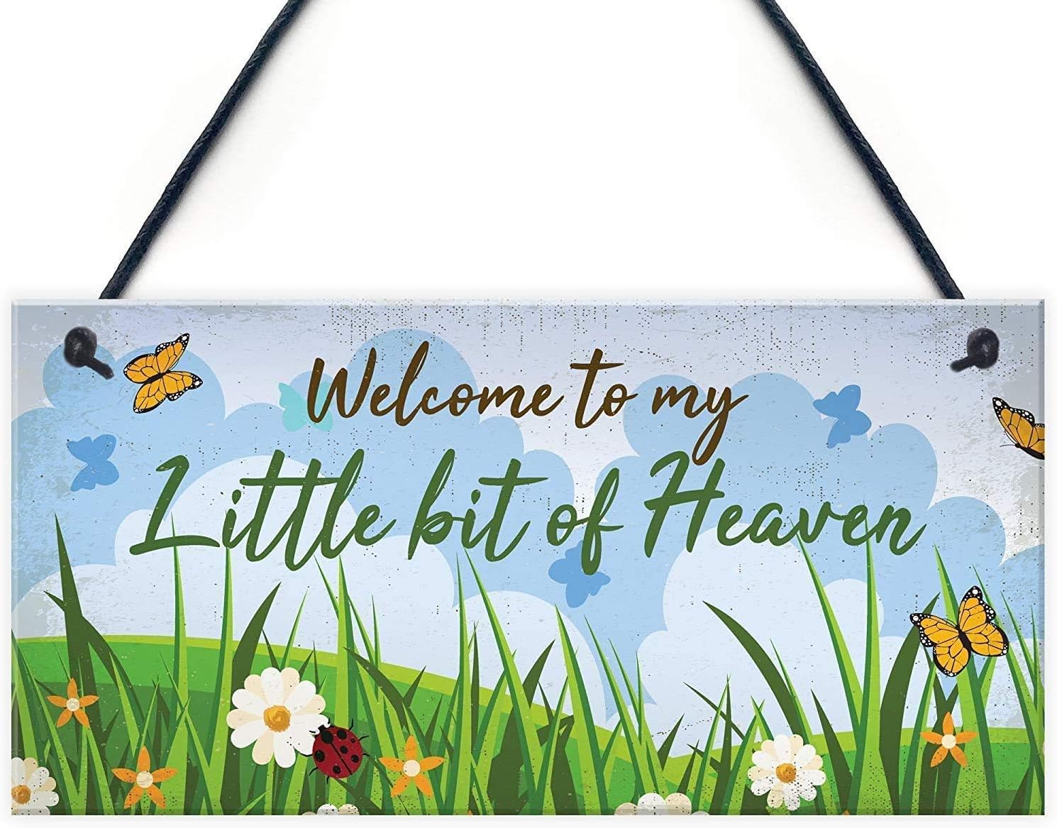 Welcome to My Little Bit of Heaven Hanging Garden Sign Shed Summerhouse Wood Plaque Nan Gifts for Her 10x5(BW624)