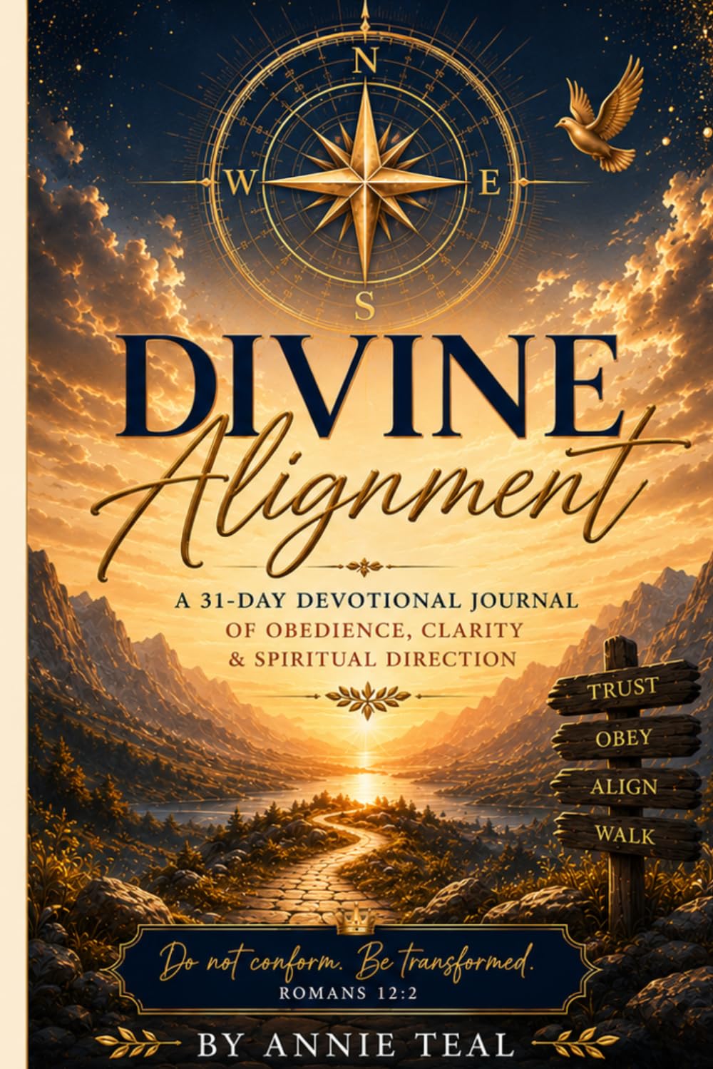 Divine Alignment: A 31-Day Devotional Journal of Obedience, Clarity & Spiritual Direction