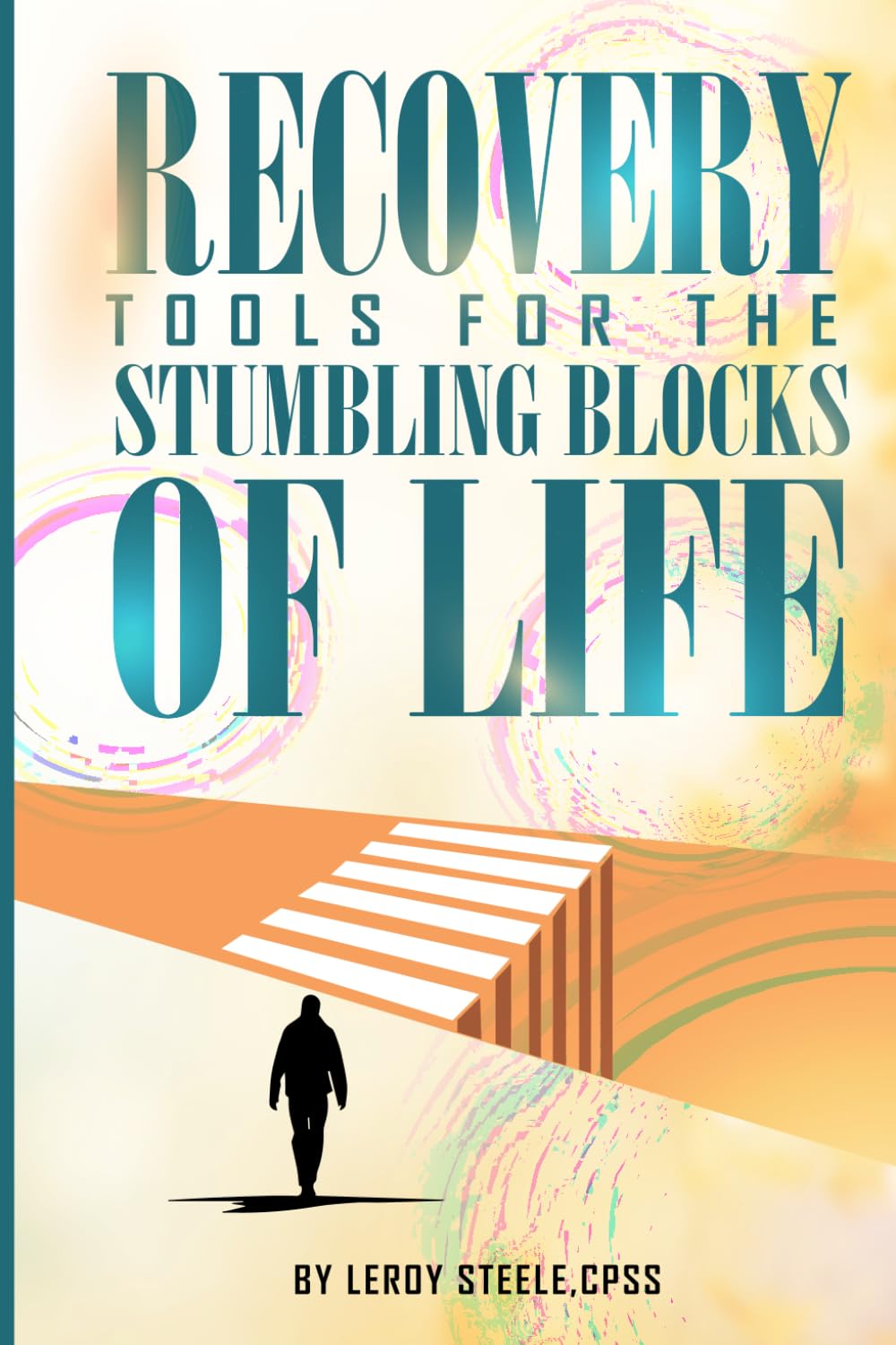 Recovery Tools for the Stumbling Blocks of Life      Paperback – Large Print, December 19, 2025