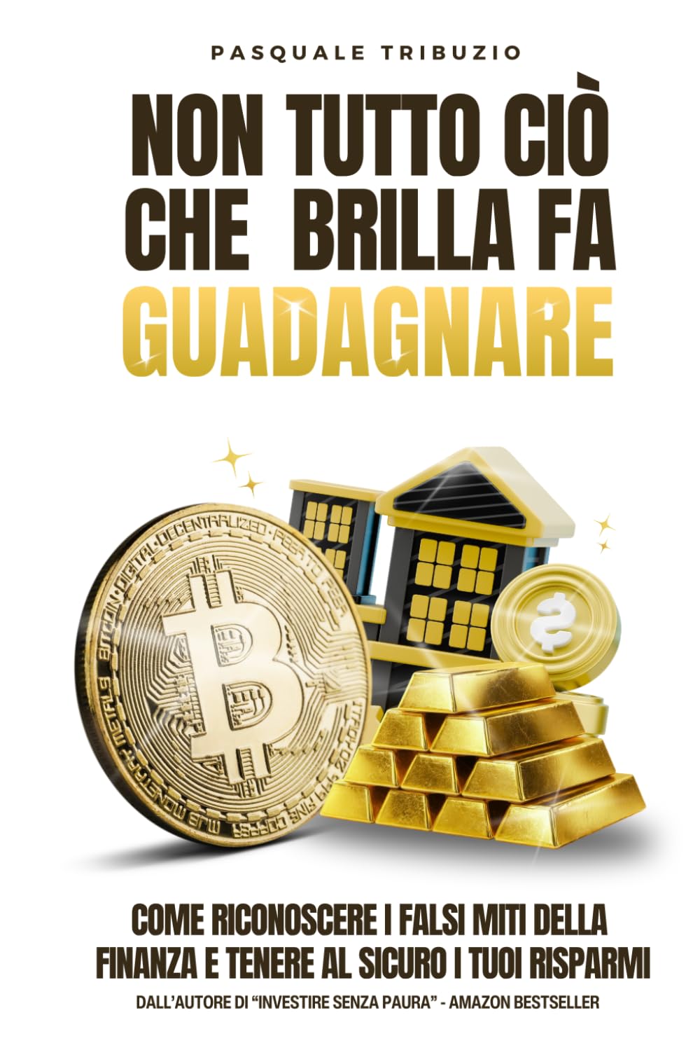 Non Tutto Ciò Che Brilla Fa Guadagnare: Come Riconoscere I Falsi Miti Della Finanza E Tenere Al Sicuro I Tuoi Soldi