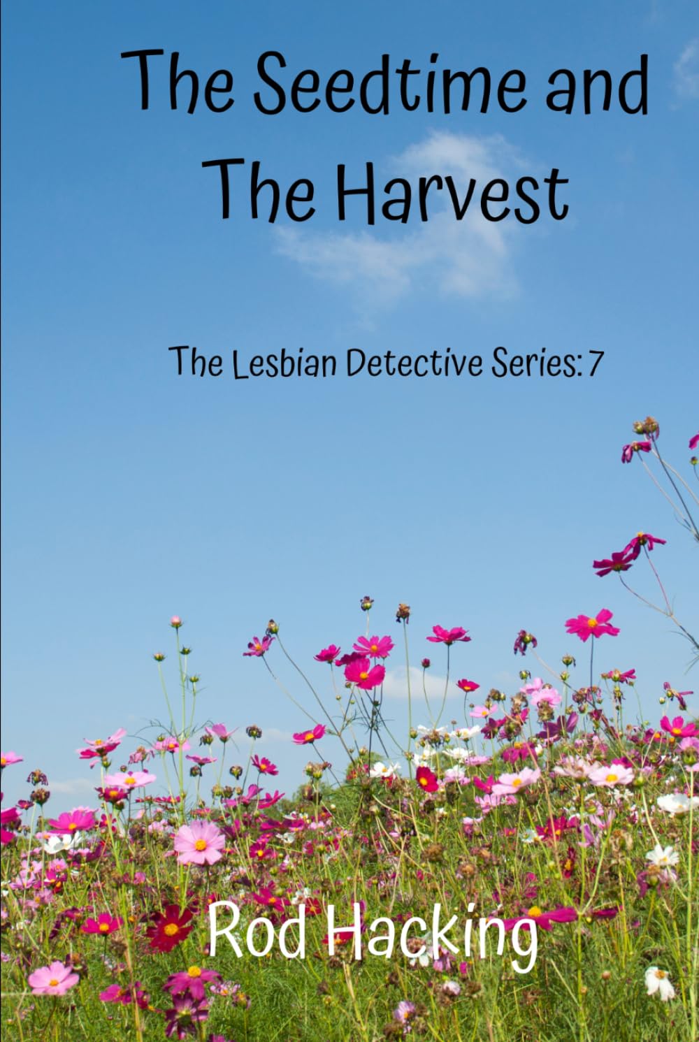The Seed Time and The Harvest (The Lesbian Detective Series)
