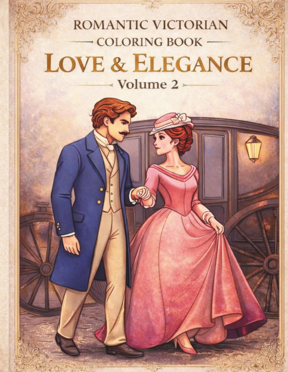 Love & Elegance: Romantic Victorian Coloring Book for Adults (Volume 2): 40 Elegant Illustrations of Couples, Fashion and Timeless Scenes • Relaxing, Single-Sided Pages