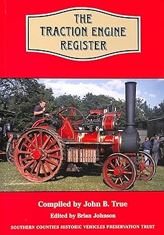 Amazon | The Traction Engine Register | True, John B., Johnson, Brian ...