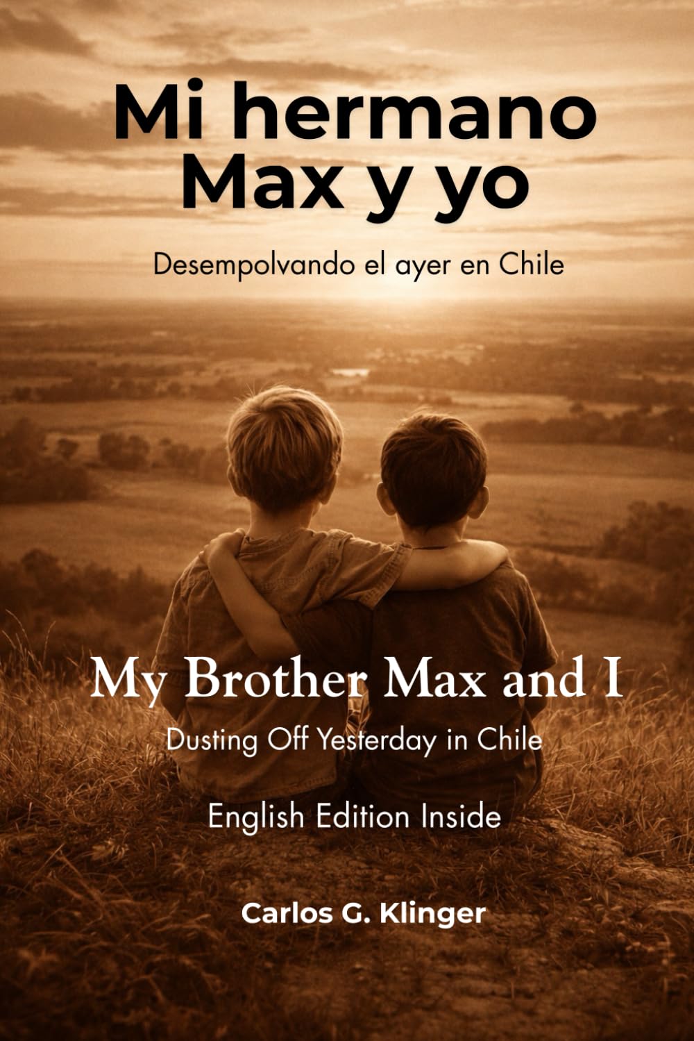 Arica de mis recuerdos | Arica of My Memories: Mi hermano Max y yo | My Brother Max and I