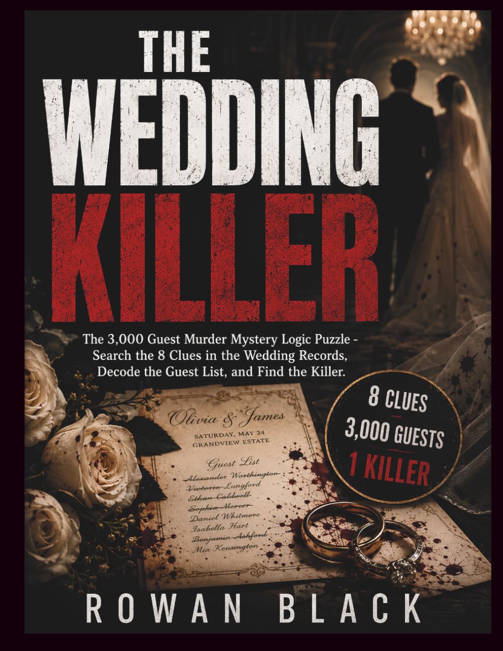 The Wedding Killer: The 3000 Guest Murder Mystery Logic Puzzle - Search the Wedding Records, Decode the Clues, and Find the Killer