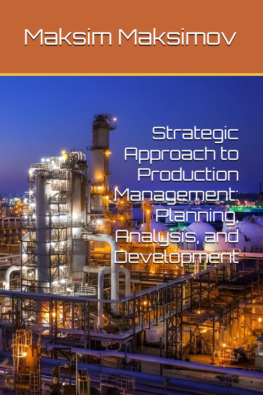 Strategic Approach to Production Management: Planning, Analysis, and Development
