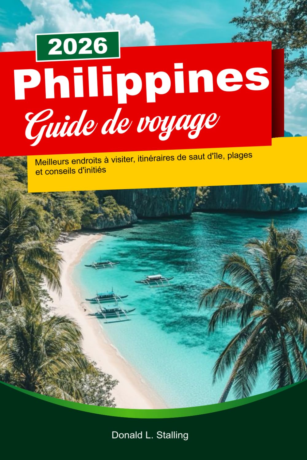 PHILIPPINES Guide de voyage 2026: Meilleurs endroits à visiter, itinéraires de saut d'île, plages et conseils d'initiés