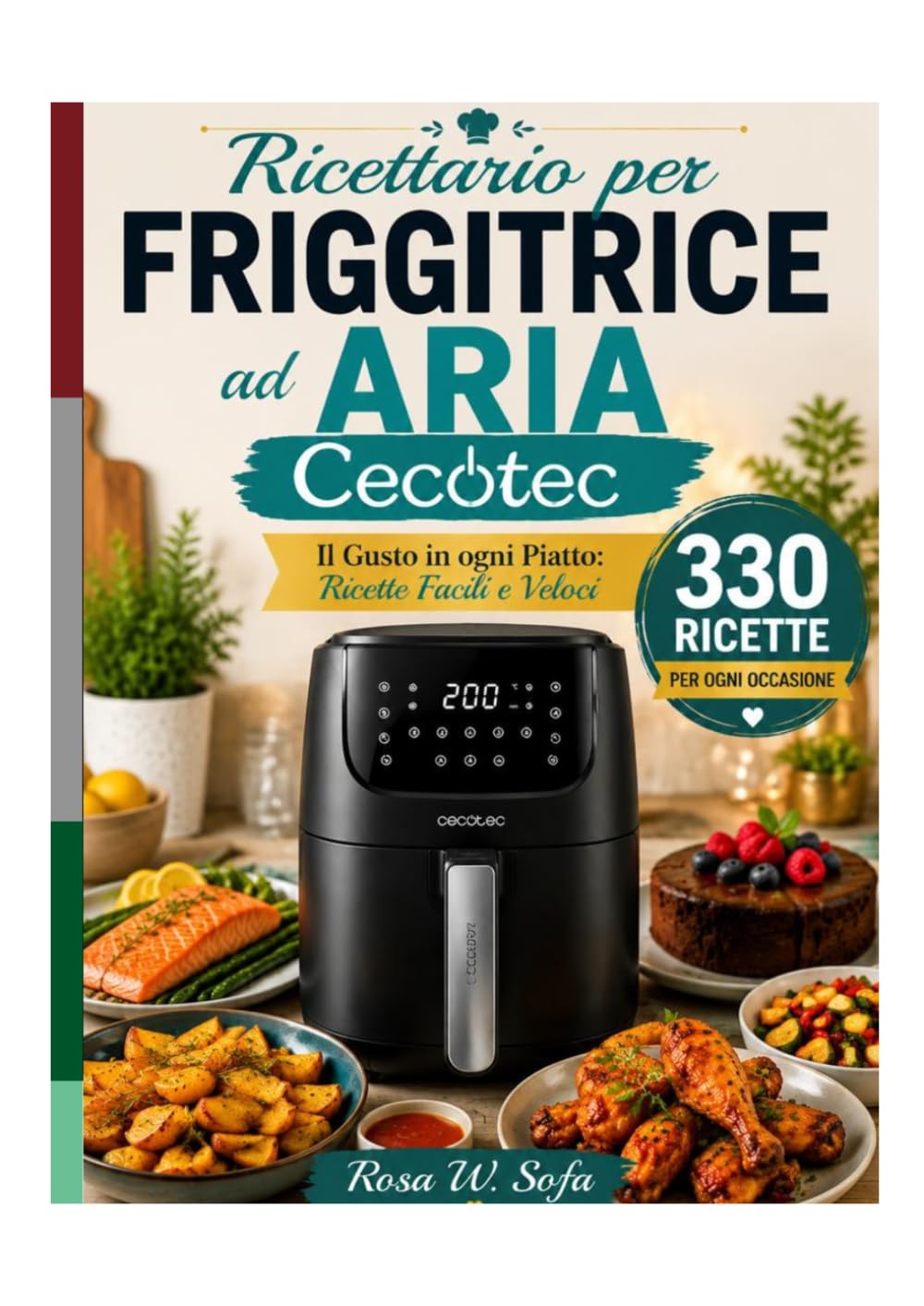 RICETTARIO PER FRIGGITRICE AD ARIA CECOTEC: Il Gusto in Ogni Piatto: Ricette Facili e Veloci