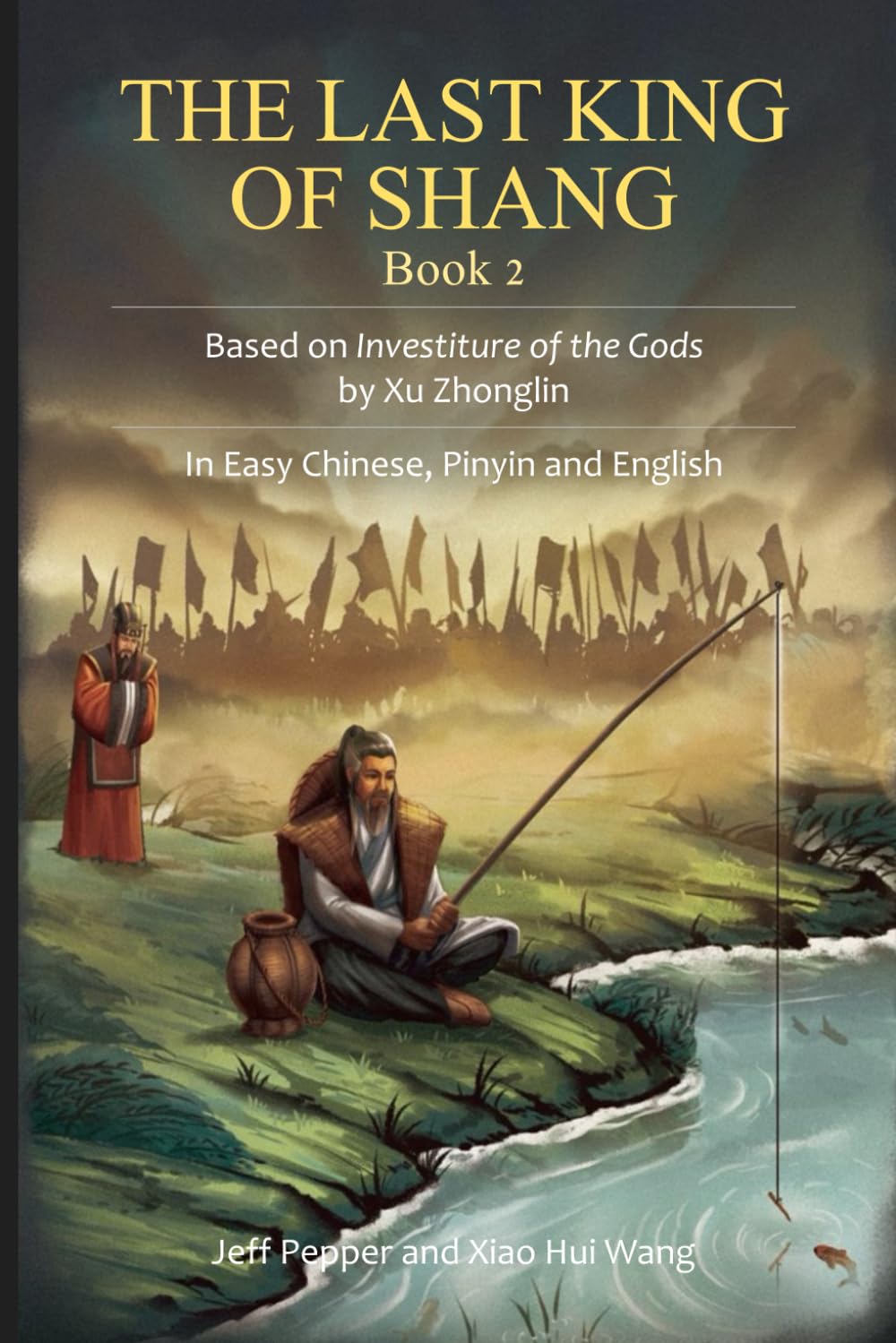 The Last King of Shang, Book 2: Based on Investiture of the Gods by Xu Zhonglin, In Easy Chinese, Pinyin and English
