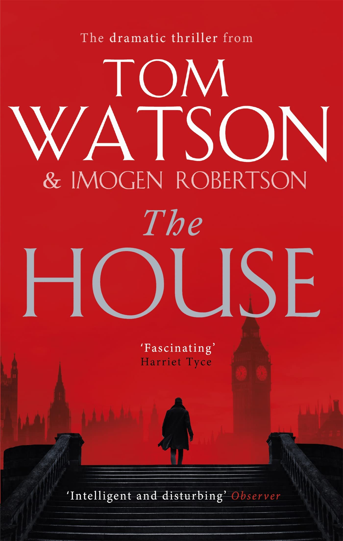 The House: The most utterly gripping, must-read political thriller of the twenty-first century Paperback – 5 Aug. 2021